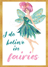 I Do Believe In Fairies Print